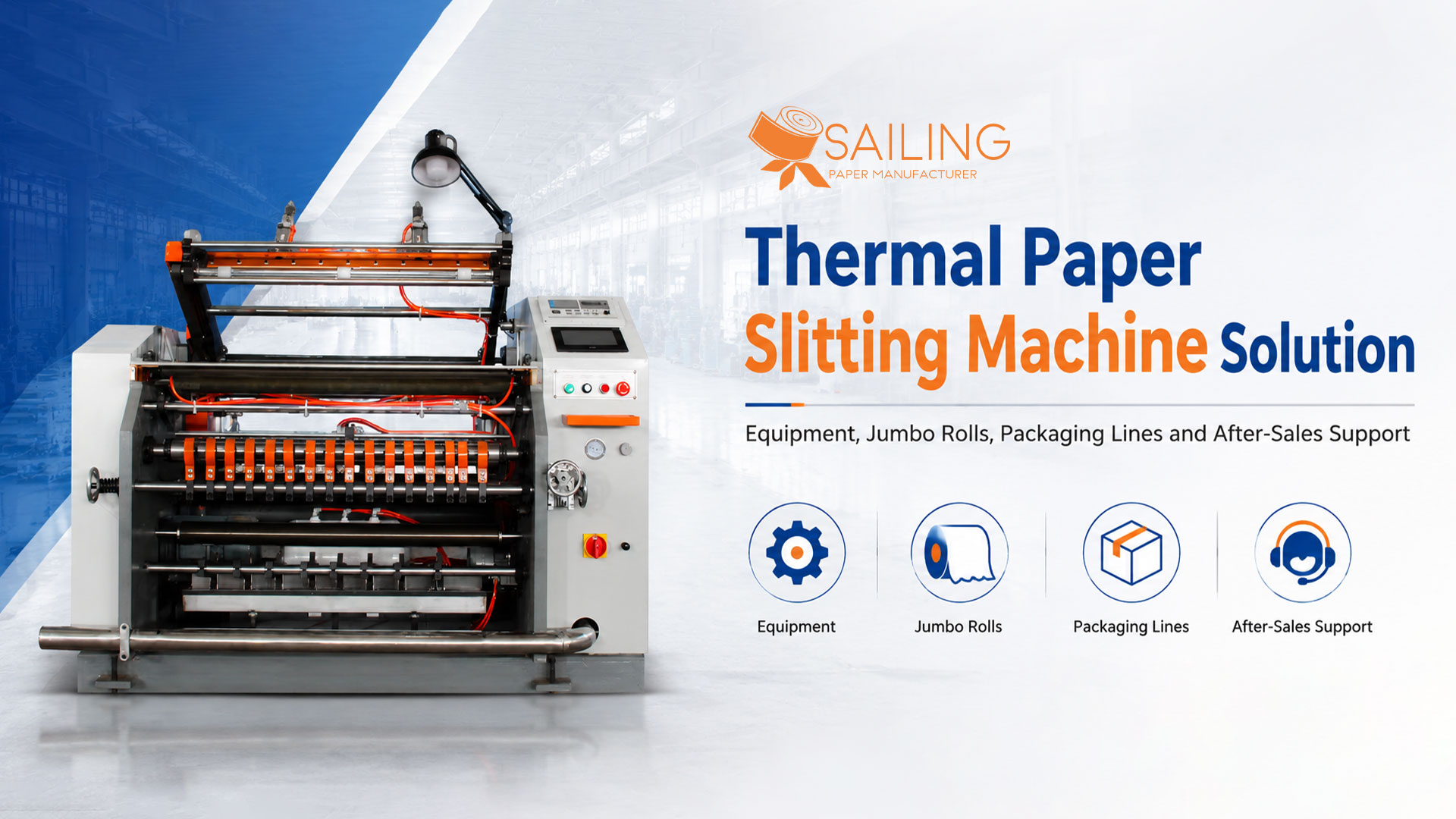 Thermal Paper Slitting Machine Solution: Equipment, Jumbo Rolls, Packaging Lines and After-Sales Support